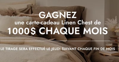 Concours Linen Chest- Gagnez une carte cadeau de 1000$ chaque mois!