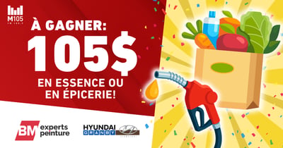 Concours M105 Gagnez 105$ en essence ou épicerie!