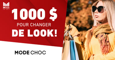 Concours M105 Gagnez l'une des trois cartes-cadeaux de 1000$ Mode Choc Granby!