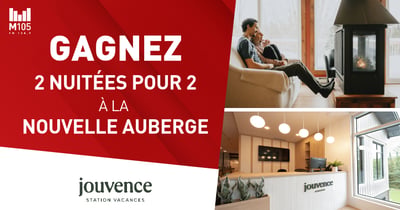 Concours M105 Gagnez un séjour de deux nuitées à Jouvence!