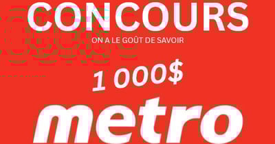 Concours METRO Carte-Cadeau de 1 000$ Concours METRO Carte-Cadeau de 1 000$