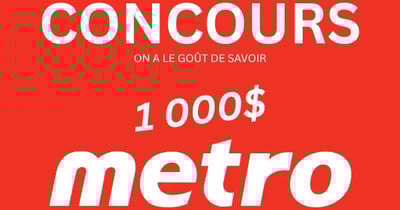 Concours METRO Carte-Cadeau de 1000$ à GAGNER