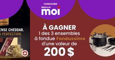 Concours Metro - Gagnez un des 3 ensembles à fondue Fondussimo d'une valeur de 200 $. Concours Metro - Gagnez un des 3 ensembles à fondue Fondussimo d'une valeur de 200 $.