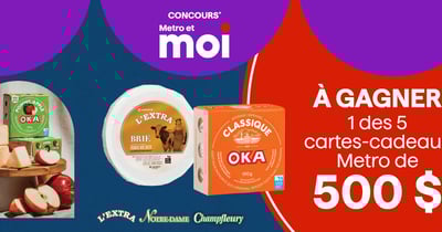 Concours Metro - Gagnez une des 5 cartes-cadeaux Metro de 500 $! Concours Metro - Gagnez une des 5 cartes-cadeaux Metro de 500 $!