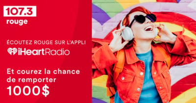 Concours Rouge FM 107,3 Gagnez 1000$!