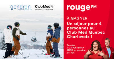 Concours Rouge FM 107,3 Gagnez un séjour pour quatre personnes au Club Med Québec Charlevoix!