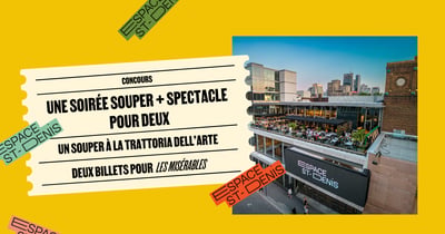 Concours Rythme 105,7 Gagnez une soirée souper et spectacle grâce à l'Espace St-Denis!