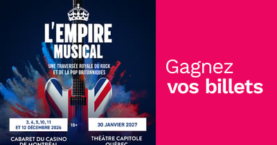 Concours Rythme 105,7 Gagnez vos billets pour l'Empire musical au Casino de Montréal!