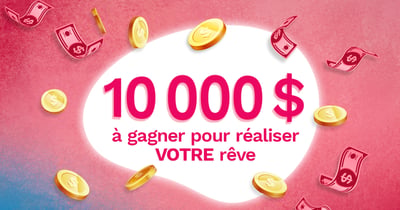 Concours Rythme FM 105,7 Gagnez 10 000$ pour réaliser votre rêve!