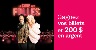 Concours Rythme FM 105,7 Gagnez vos billets pour la Cage aux folles et 200$ en argent!