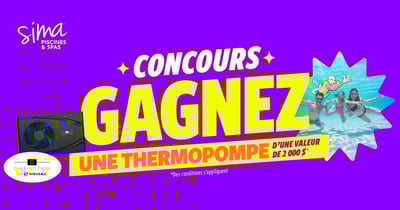Concours Sima Piscines & Spas - Gagnez une thermopompe d'une valeur de 2000$ ! Concours Sima Piscines & Spas - Gagnez une thermopompe d'une valeur de 2000$ !