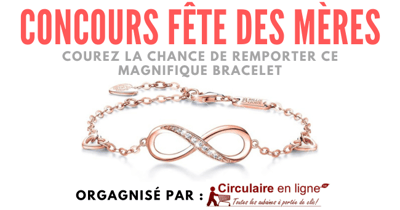 Concours Fête des Mères : Gagnez un Magnifique Bracelet
