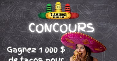 Concours 3 Amigos - Gagnez 1000$ de Tacos pour la Rentrée!