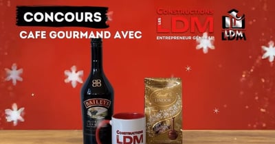 Concours CAFÉ GOURMAND – Constructions LDM! Concours CAFÉ GOURMAND – Constructions LDM!
