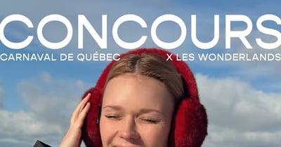 Concours Carnaval de Québec & Les Wonderlands!
