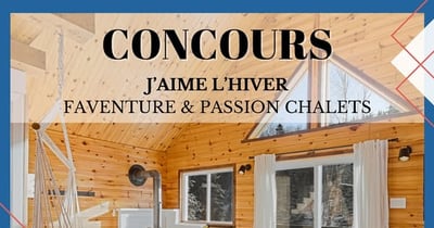 Concours Gagne un séjour au chalet Mont Ti Loup!