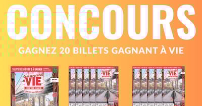 Concours Gagnez 20 Billets Gagnant à VIE