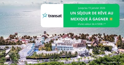 Concours Gagnez un séjour de rêve au Mexique d'une valeur de 4500$ !