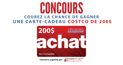 Concours Gagnez une Carte-cadeau COSTCO de 200$