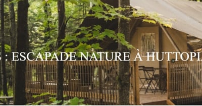 Concours Gagnez une escapade nature à Huttopia Sutton!
