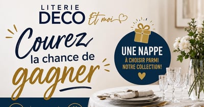 Concours Gagnez une nappe parmi la collection de Literie Deco Et moi! Concours Gagnez une nappe parmi la collection de Literie Deco Et moi!