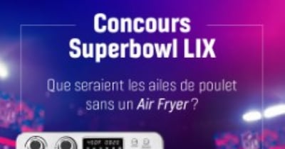 Concours Gagnez votre Air Fryer juste à temps pour préparer votre festin du Superbowl!