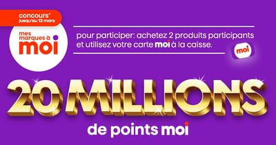 Concours Programme MOI - 20 millions de points MOI à gagner!