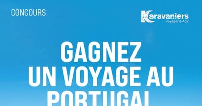 Concours SAIL et Karavaniers vous offrent la chance de découvrir le nord du Portugal!