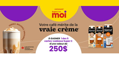 Concours Super C - Gagnez 1 des 5 cartes-cadeaux Super C d'une valeur de 250$!