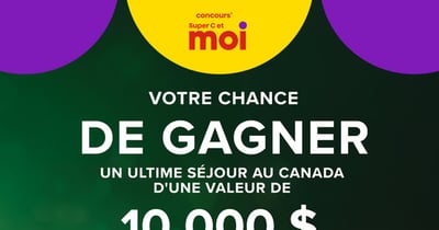 Concours Super C - Gagnez un ultime séjour au Canada d’une valeur de 10 000 $!