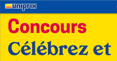 Concours UNIPRIX - célébrez et gagnez !