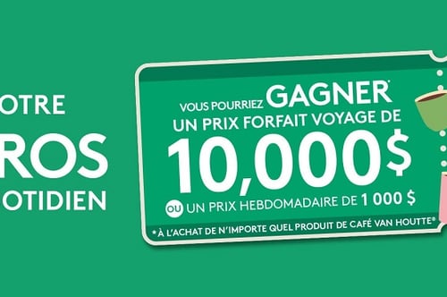 Concours Café Van Houtte - Gagnez un prix forfait voyage de 10 000 $ Ou un prix hebdomadaire de 1 000 $