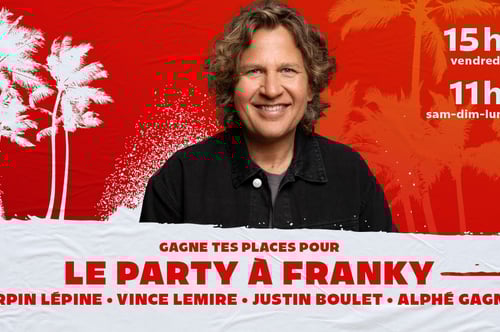 Concours CKOI 96,9 Le Party à Franky