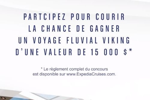 Concours Expedia Croisières - Gagnez une croisière sur la rivière Viking!