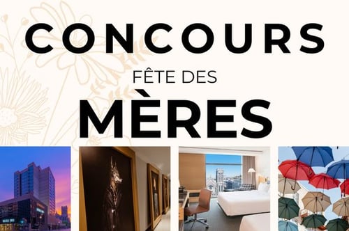 Concours Fête des Mères Hôtel PUR Québec