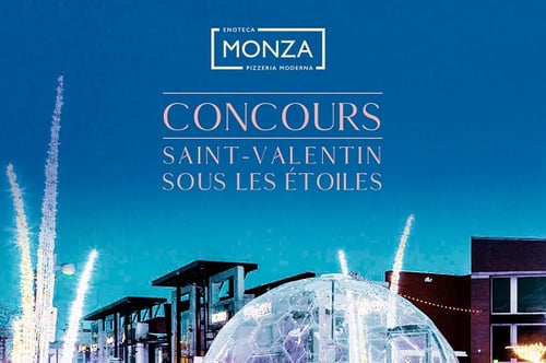 Concours Gagner un souper dans la bulle Enoteca Monza du Centropolis à Laval d’une valeur de 250$!
