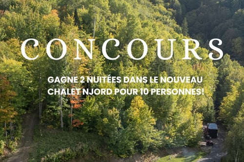 Concours Gagnez 2 nuitées dans le nouveau chalet Njord pour 10 personnes