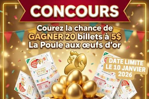 Concours Gagnez 20 Billets de la Poule aux Œufs d'Or