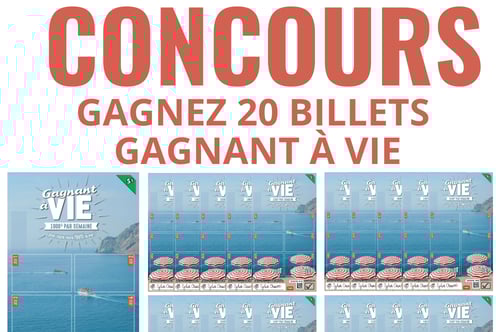 Concours Gagnez 20 Billets Gagnant à VIE