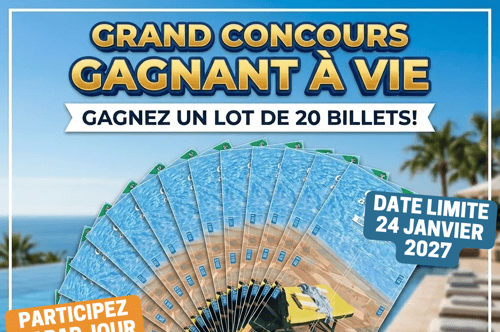 Concours Gagnez 20 Billets Gagnant à VIE