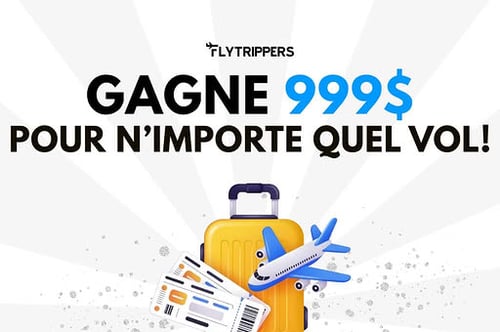 Concours Gagnez 999$ à utiliser sur un des vols Flytrippers!