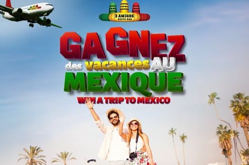 Concours Gagnez des Vacances au Mexique avec 3 Amigos!