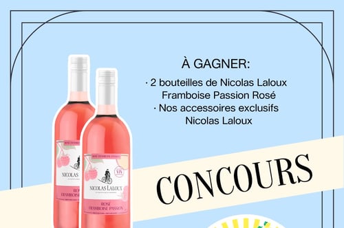Concours Gagnez deux bouteilles de Nicolas Laloux Framboise Passion Rosé et des accessoires exclusifs!