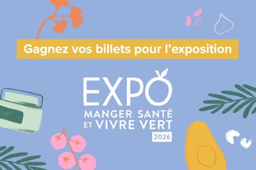 Concours Gagnez l'une des 20 paires de billets pour l'exposition Manger Santé et vivre vert!
