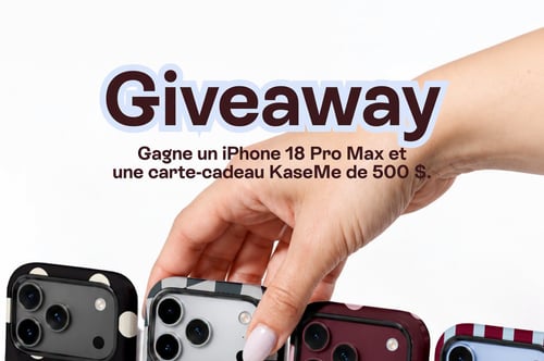 Concours Gagnez un iPhone 18 Pro Max et une carte-cadeau KaseMe de 500$!