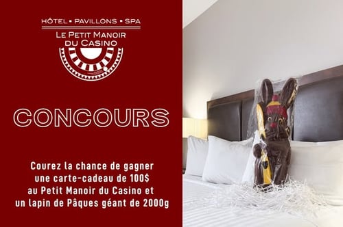Concours Gagnez un lapin de Pâques géant de 2000 g, ainsi qu'une carte-cadeau de 100$ du Petit Manoir du Casino!