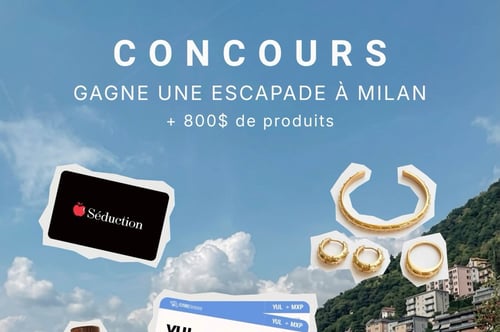 Concours Gagnez un voyage à Milan et 800$ en cadeaux!