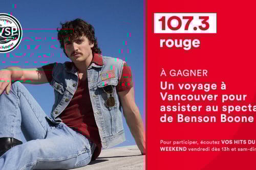Concours Gagnez un voyage à Vancouver pour assister au spectacle de Benson Boone grâce à Rouge FM