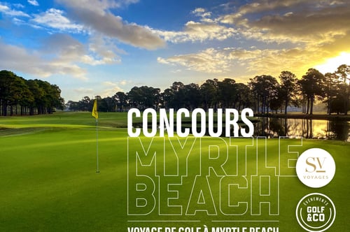 Concours Gagnez un voyage de golf pour 2 personnes à Myrtle Beach d’une valeur totale de 5000$!