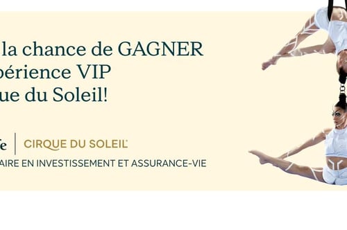Concours Gagnez un voyage pour deux personnes afin d’assister à n’importe quel spectacle en tournée du Cirque du Soleil au Canada en 2026